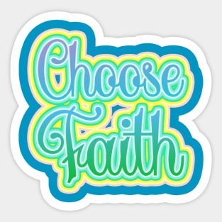 Choose Faith Inspirational Typography Sticker